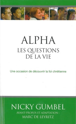 Alpha, les questions de la vie : une occasion de découvrir la foi chrétienne Books