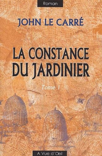 LA CONSTANCE DU JARDINIER T1: Tome 1, [Edition en gros caractères Contemporary literature