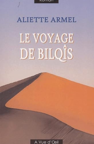 le voyage de bilqîs. [edition en gros caractères book