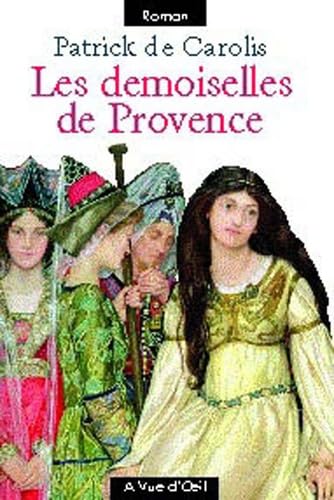 LES DEMOISELLES DE PROVENCE (2 tomes) Contemporary literature
