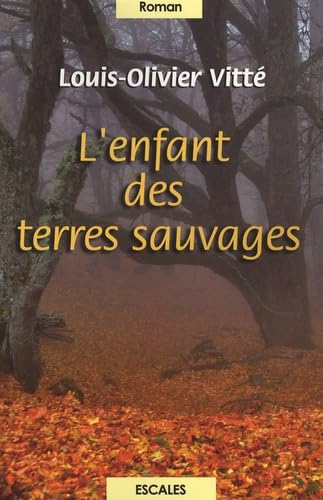 L'ENFANT DES TERRES SAUVAGES Contemporary literature