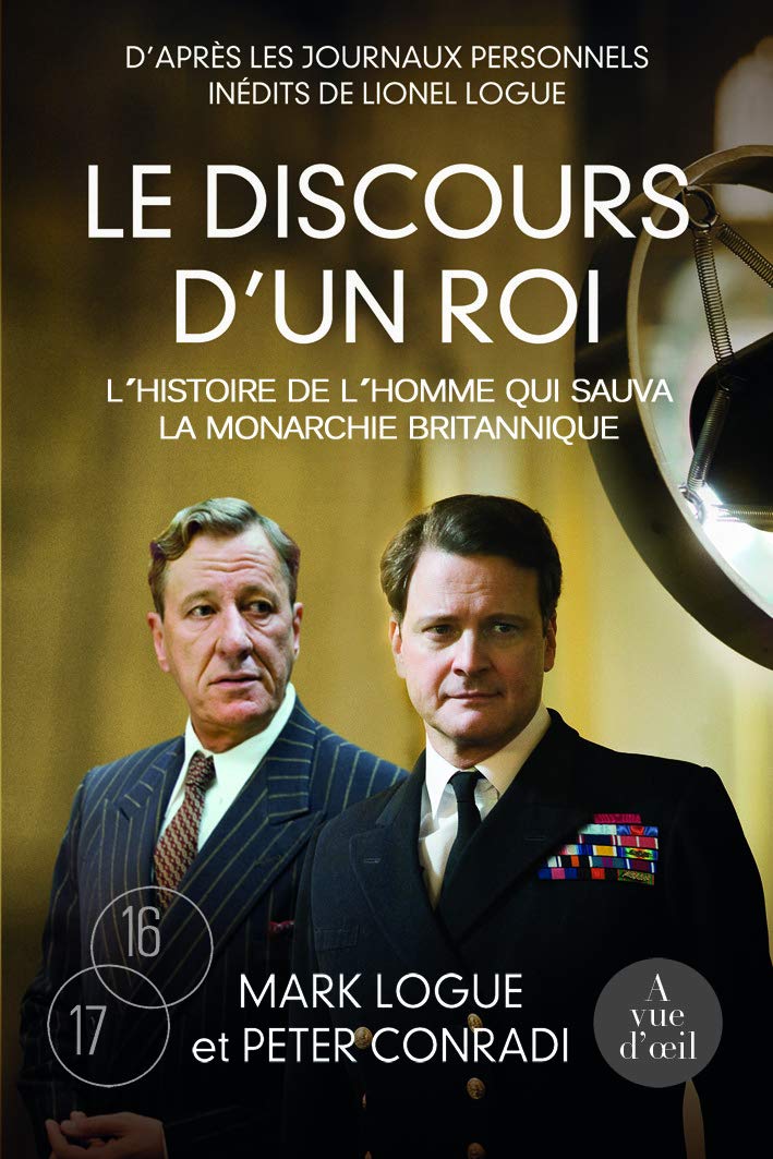 Le Discours d'un roi: L'histoire de l'homme qui sauva la monarchie britannique book