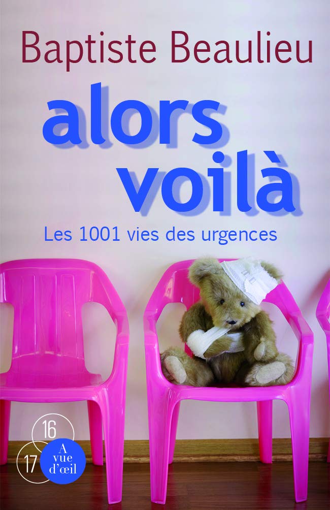 Alors voilà: Les 1001 vies des urgences book