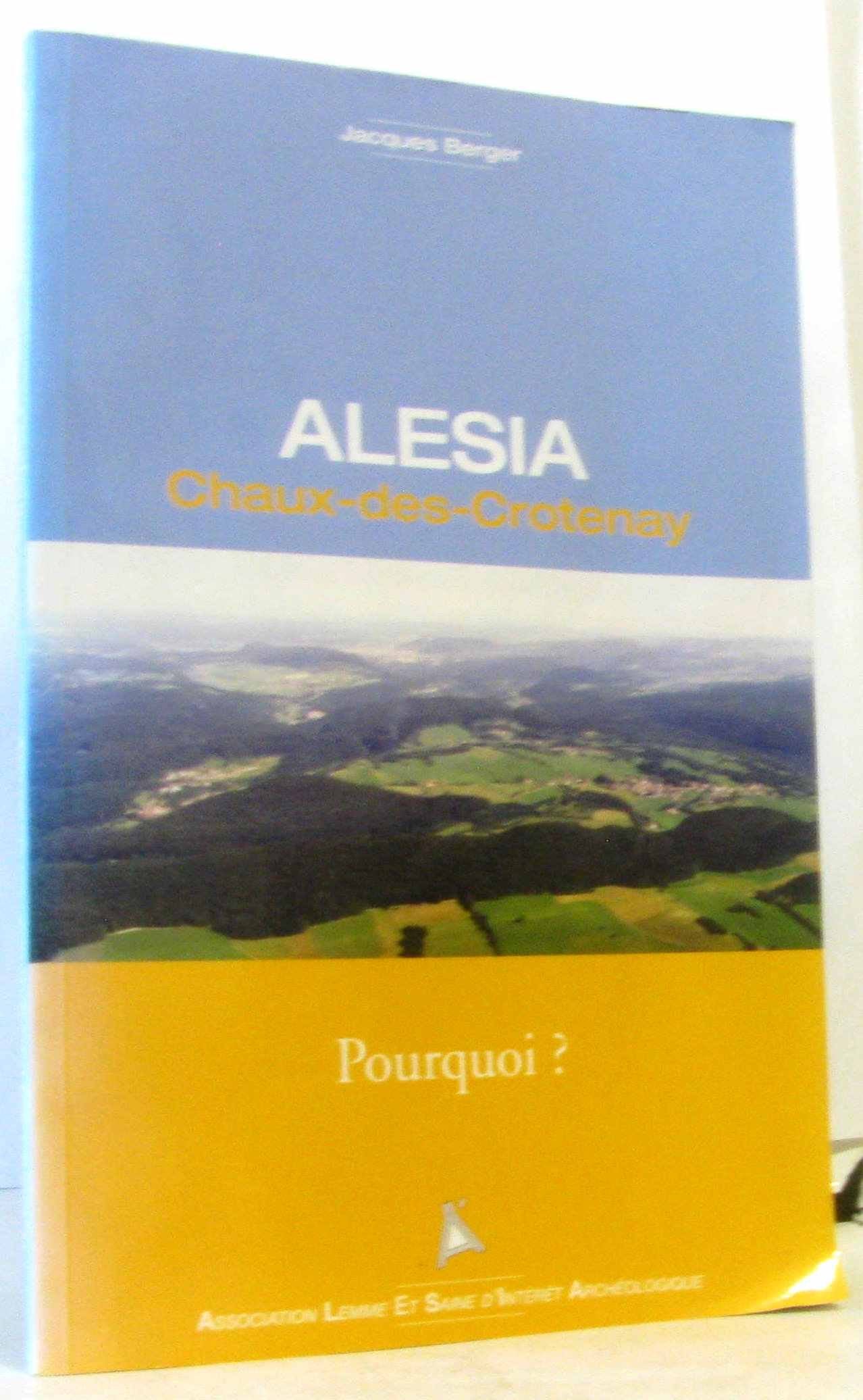 Alésia - Chaux-des-Crotenay - Pourquoi ? Politics & History