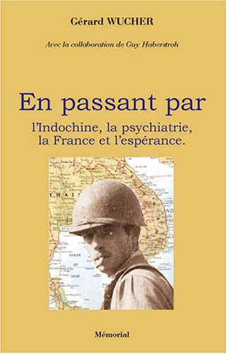 En passant par l'Indochine, la psychiatrie, la France et l'espérance Books