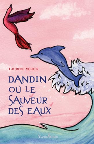 Dandin ou le sauveur des eaux book