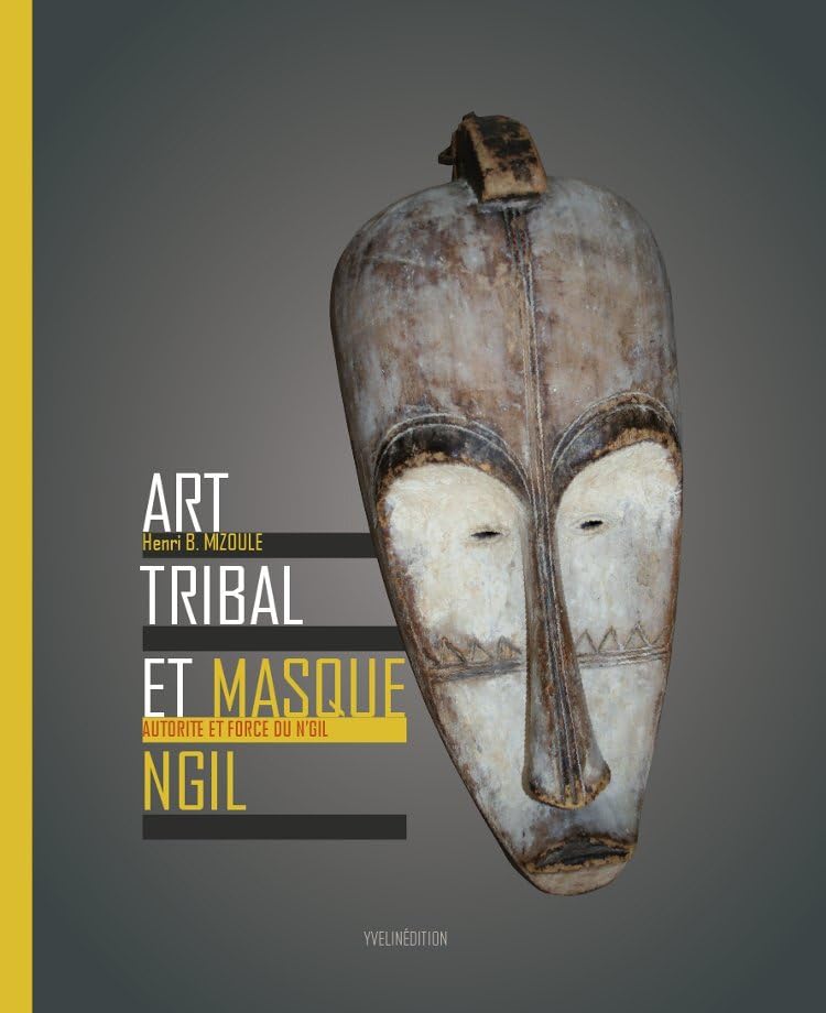 Art tribal et masque Ngil - Autorité et force du Ngil Film, Art & Culture