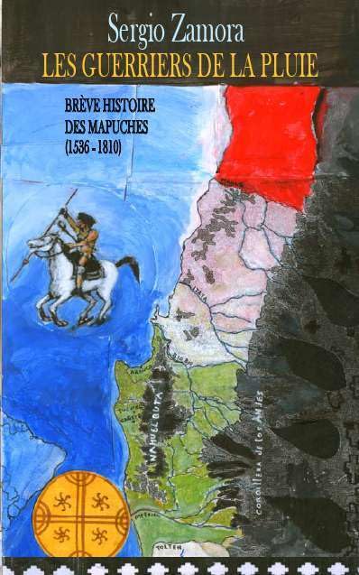 Les guerriers de la pluie (tome 1): Première partie, Les guerriers de la pluie (1536-1810) Politics & History