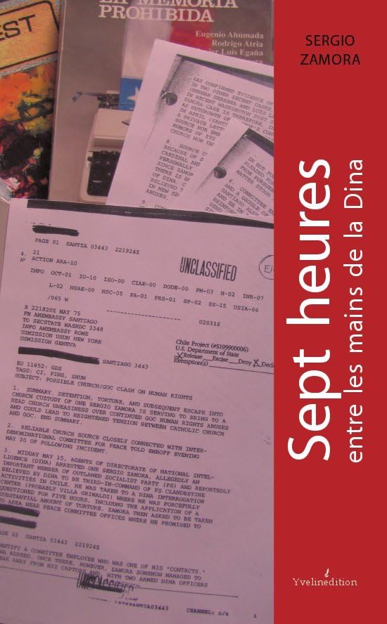7 heures entre les mains de la DINA Essays & Short Stories