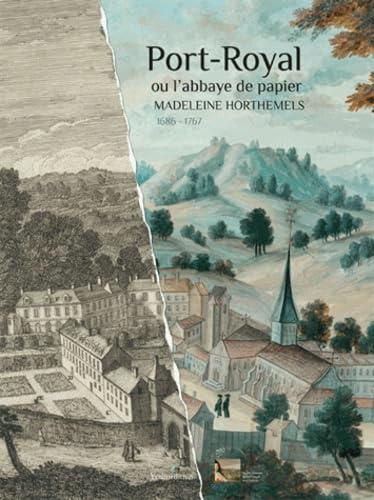 Port-Royal ou l'abbaye de papier: Madeleine Horthemels (1686-1767) Books