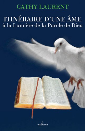Itineraire d une ame a la lumiere de la parole de dieu Books