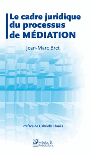 Le cadre juridique du processus de médiation book