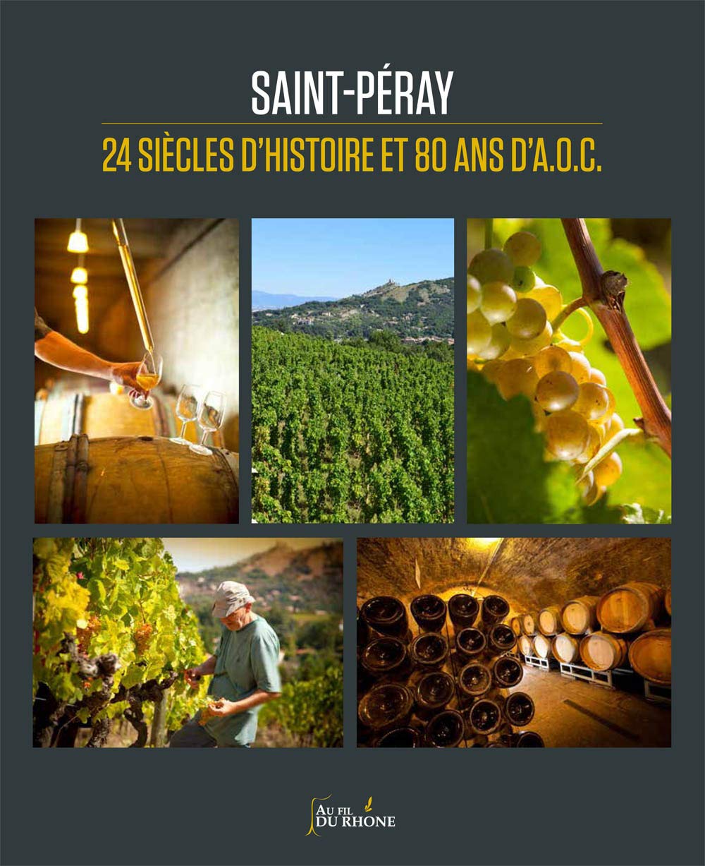 Saint-Péray, 24 siècles d'Histoire et 80 ans d'AOC book