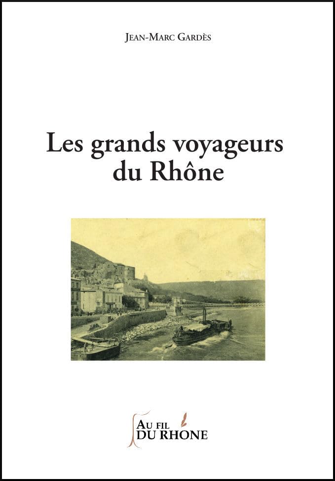 Les grands voyageurs du Rhône book