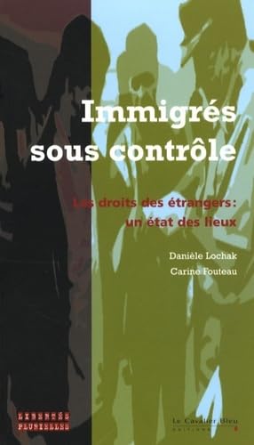 IMMIGRES SOUS CONTROLE book