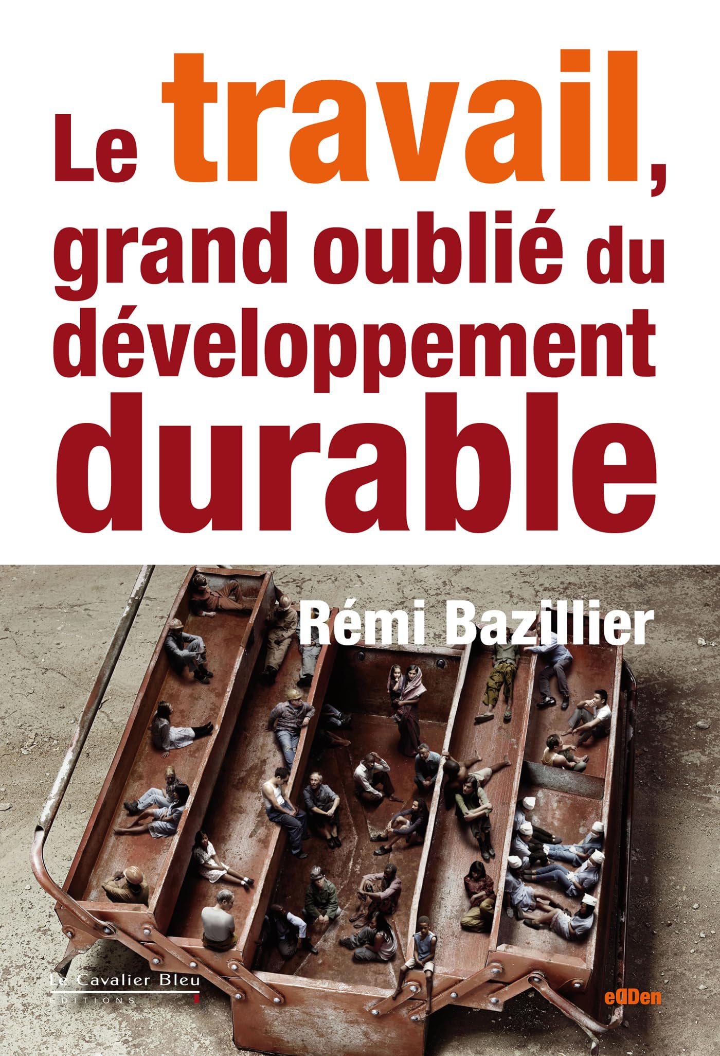 Le Travail, grand oublié du développement durable book