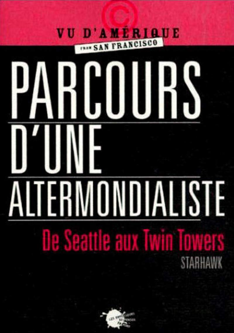 Parcours d'une altermondialiste : De Seattle aux Twin Towers book