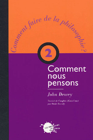 Comment faire de la philosophie ?. Vol. 2. Comment nous pensons Books