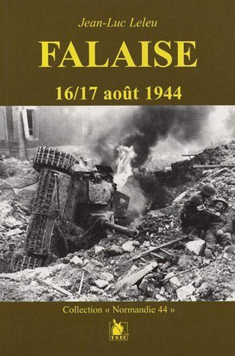 Falaise 16/17 août 1944: Un mythe revisité Books