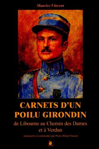 Carnets d'un poilu girondin: De Libourne à Verdun et au Chemin des Dames book