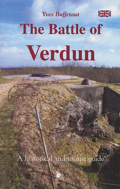 The battle of Verdun : a historical and tourist guide book