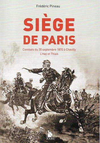 Siège de Paris : combats du 30 septembre 1870 à Chevilly, L'Haÿ et Thiais book