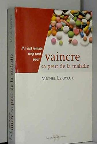 Vaincre Sa Peur De La Maladie Books