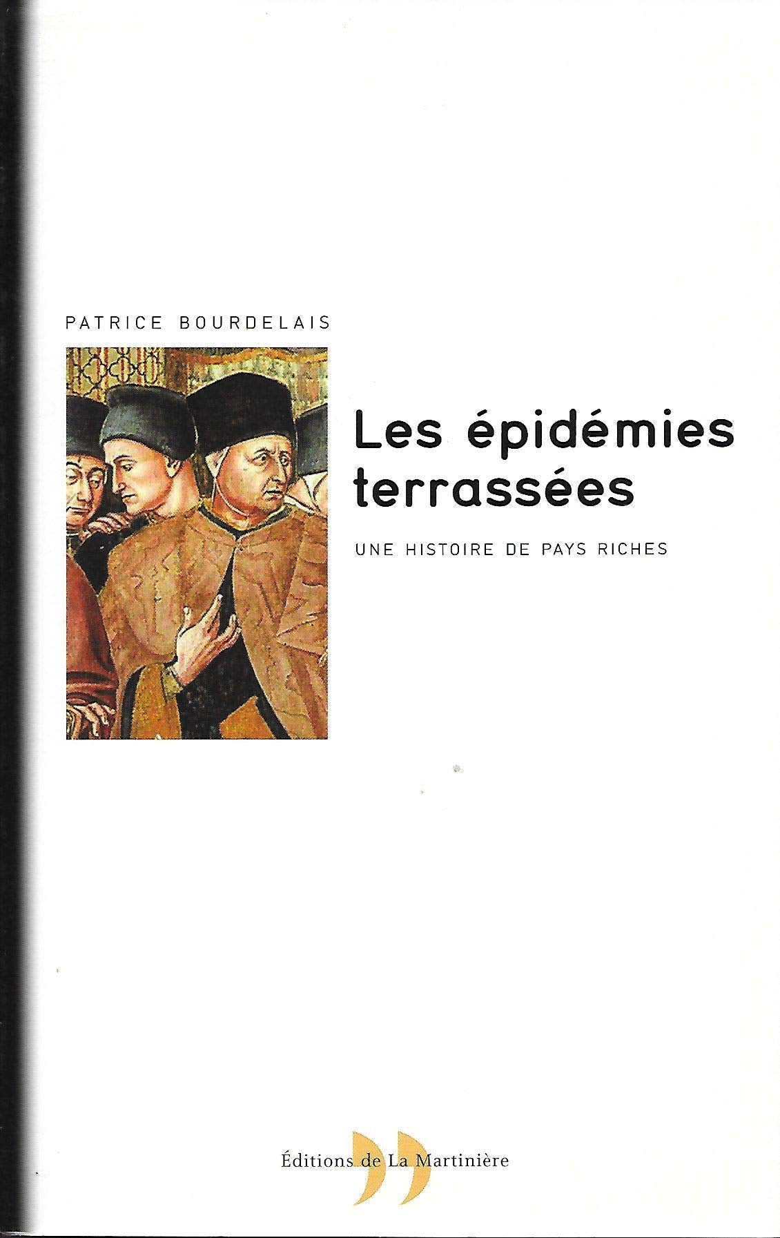 Les Epidemies Terrassees. Une Histoire De Pays Riches Books
