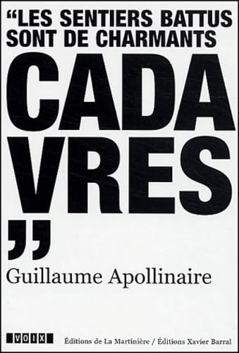 Guillaume Apollinaire (1880-1918): "Les sentiers battus sont de charmants cadavres" book