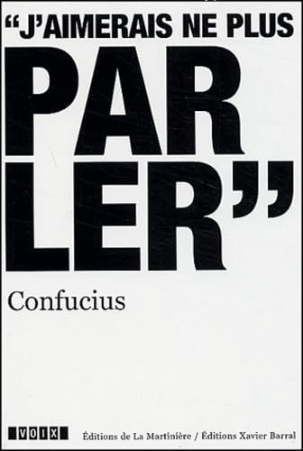Confucius (v.-551 - v.-479): "J'aimerais ne plus parler" Books