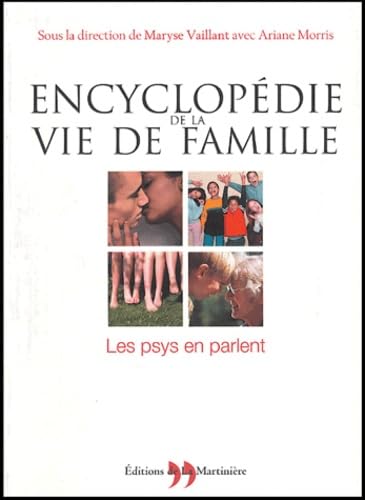 Encyclopédie de la vie de famille: Les psys en parlent Books