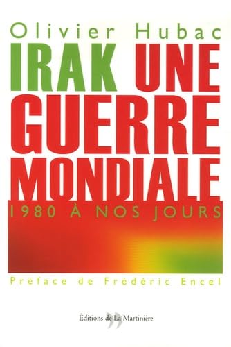 Irak, une guerre mondiale: 1980 à nos jours book