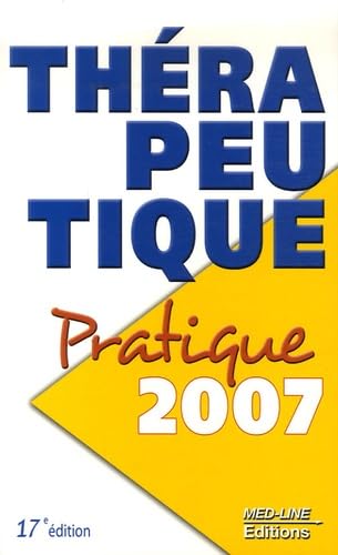 Thérapeutique pratique: Edition 2007 Books
