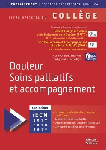 ENTRAÎNEMENT DU COLLÈGE DOULEUR SOINS PALLIATIFS: Livre officiel du collège Medicine