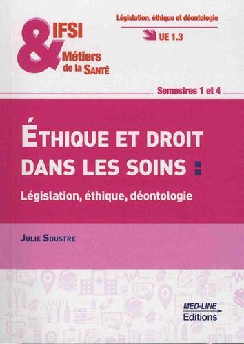 IFSI & métiers de la santé, éthique et droit dans les soins : législation, éthique, déontologie, U1.3 : semestres 1 à 4 Medicine