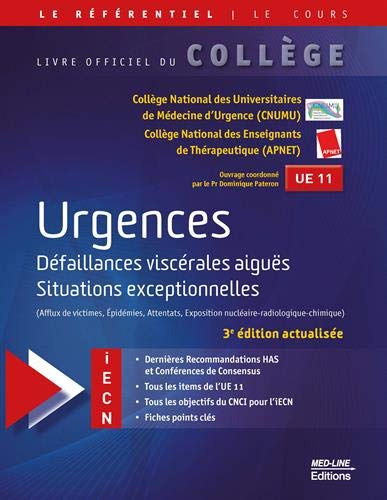 Urgences : défaillances viscérales aiguës, situations exceptionnelles (afflux de victimes, épidémies, attentats, exposition nucléaire-radiologique-chimique) : UE 11 Medicine