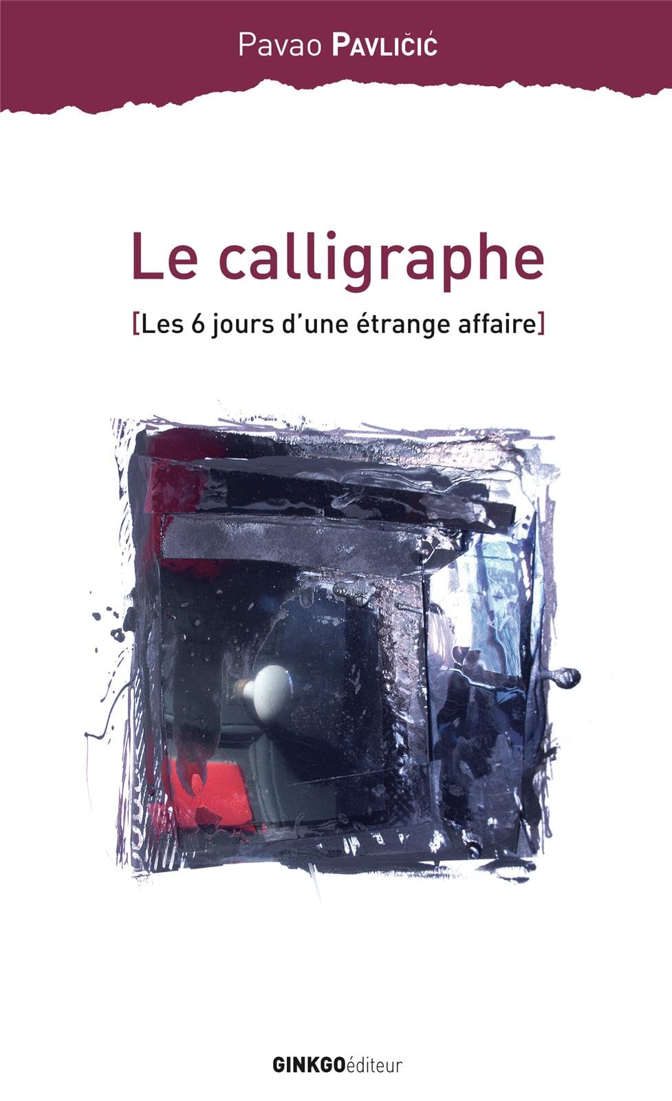Le calligraphe : (Les 6 jours d'une étrange affaire) Contemporary literature