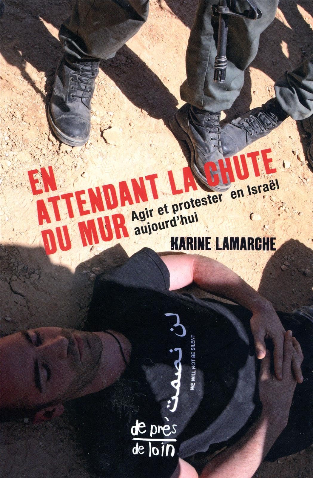 En attendant la chute du mur : Agir et protester en Israël aujourd'hui Contemporary literature