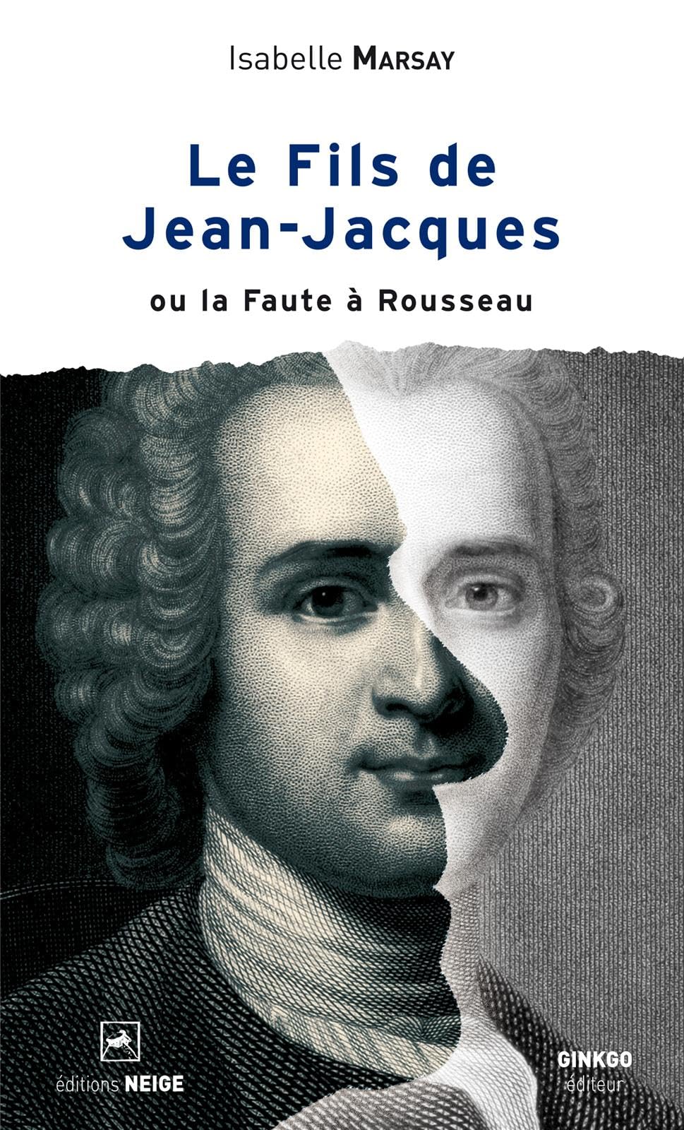 Le fils de Jean-Jacques ou la Faute à Rousseau Contemporary literature
