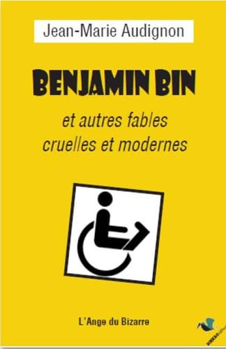 Benjamin Bin et autres fables cruelles et modernes book