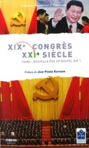 XIX EME CONGRES XXI EME SIECLE CHINE : NOUVEL ERE OU NOUVEL AIR ? book
