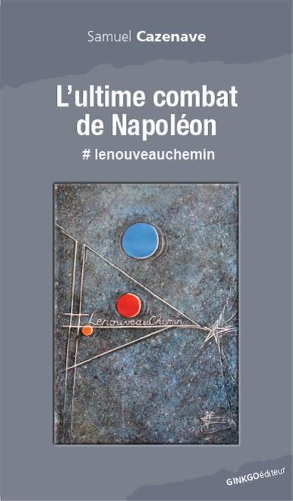 L'ultime combat de Napoléon : #lenouveauchemin book