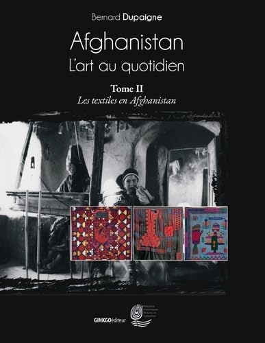 Afghanistan, l'art au quotidien : Les textiles book