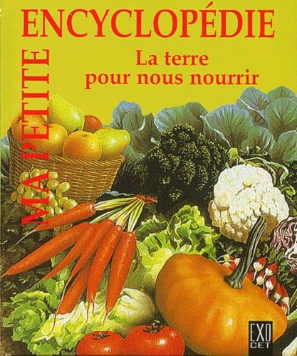 La terre pour nous nourrir book