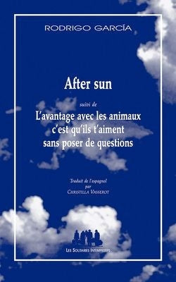 After sun. L'avantage avec les animaux, c'est qu'ils t'aiment sans poser de questions book