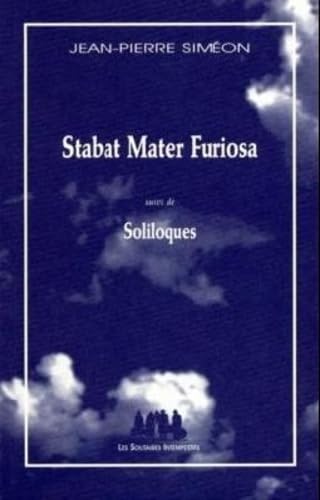 Stabat mater furiosa suivi de Soliloques Drama