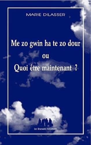Me zo gwin ha te zo dour ou quoi être maintenant ? book