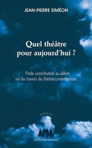 Quel théâtre pour aujourdhui ? book