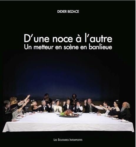 D'une noce à l'autre - Un metteur en scène en banlieue book