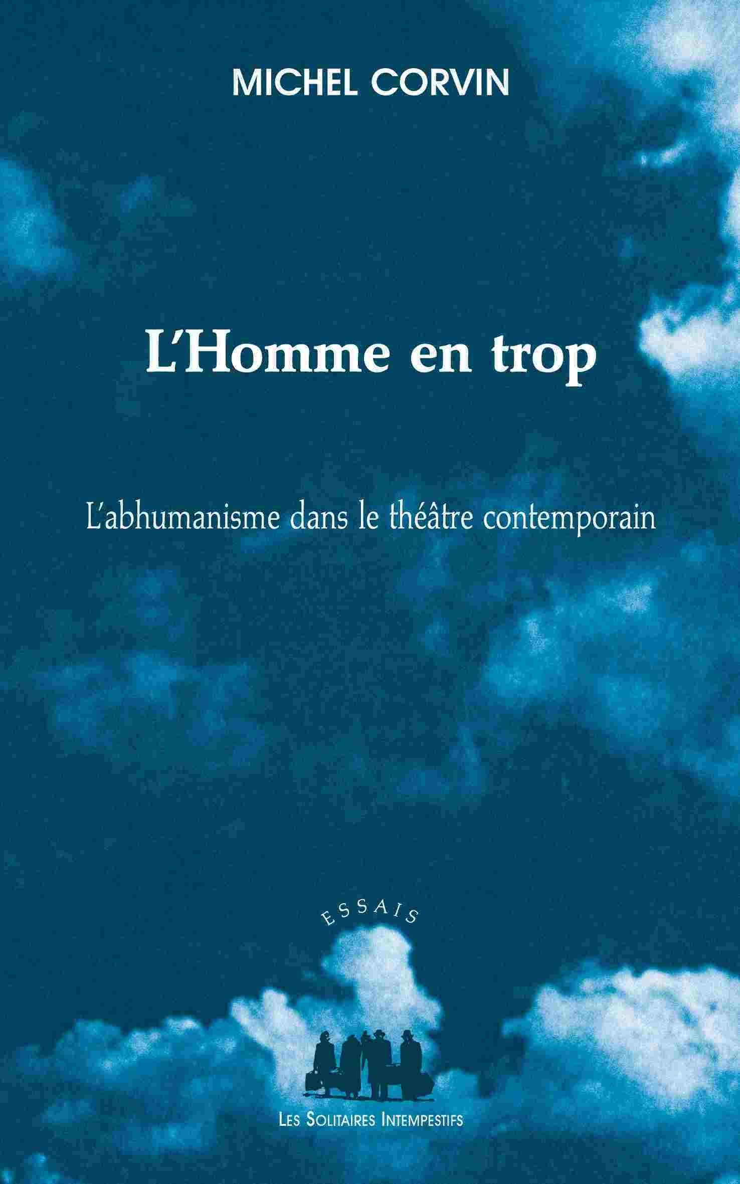 L'homme en trop : l'abhumanisme dans le théâtre contemporain book